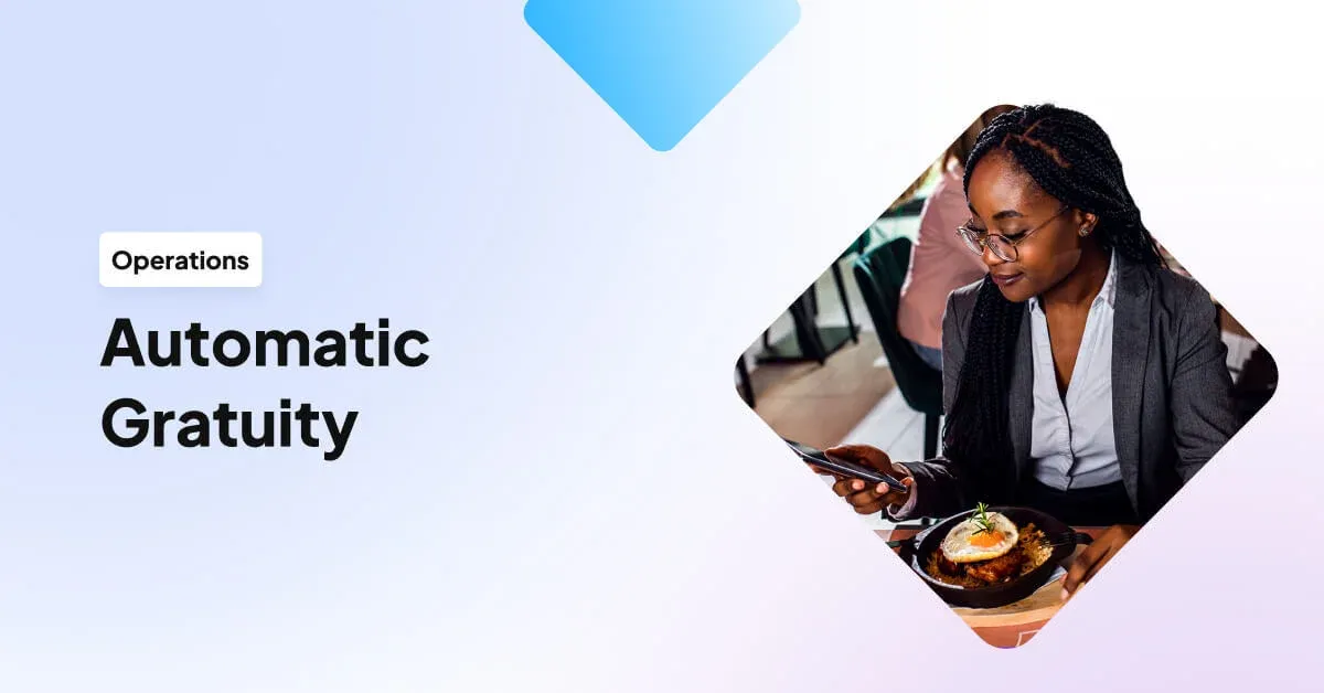 Automatic Gratuity: What Is It? Is It Legal? How to Set It Up?