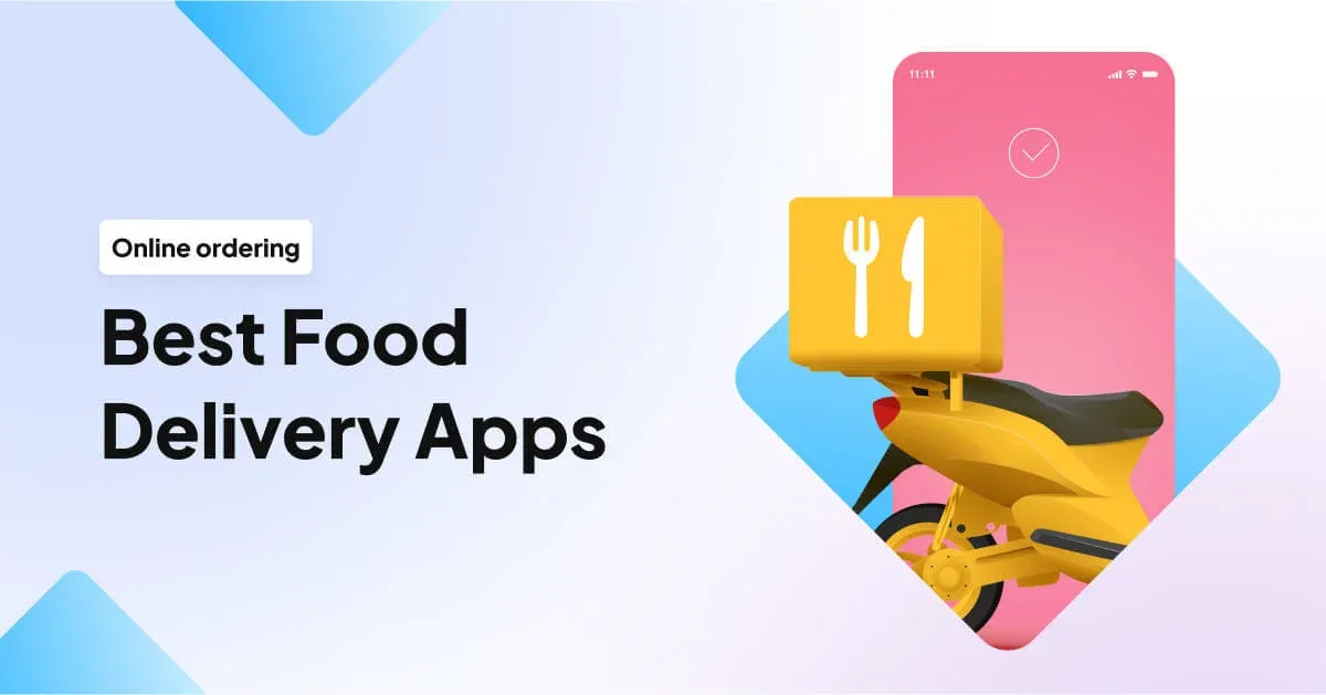 10 Best Food Delivery Apps (Top Food Delivery Apps in 2026)