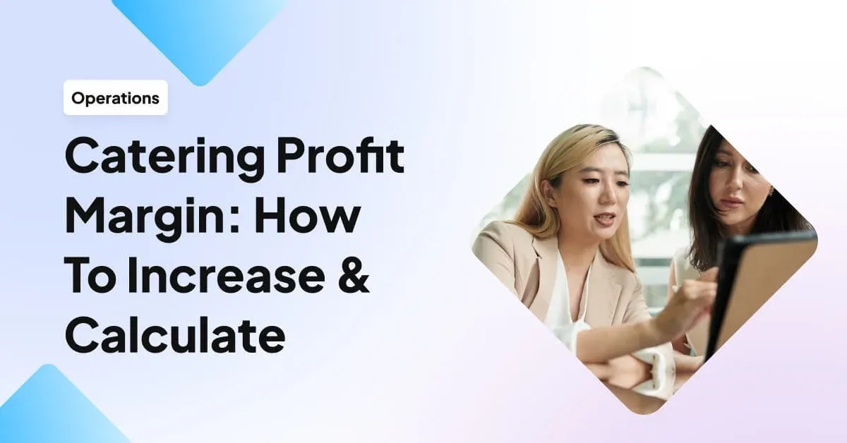Catering Profit Margin: How To Increase & Calculate
