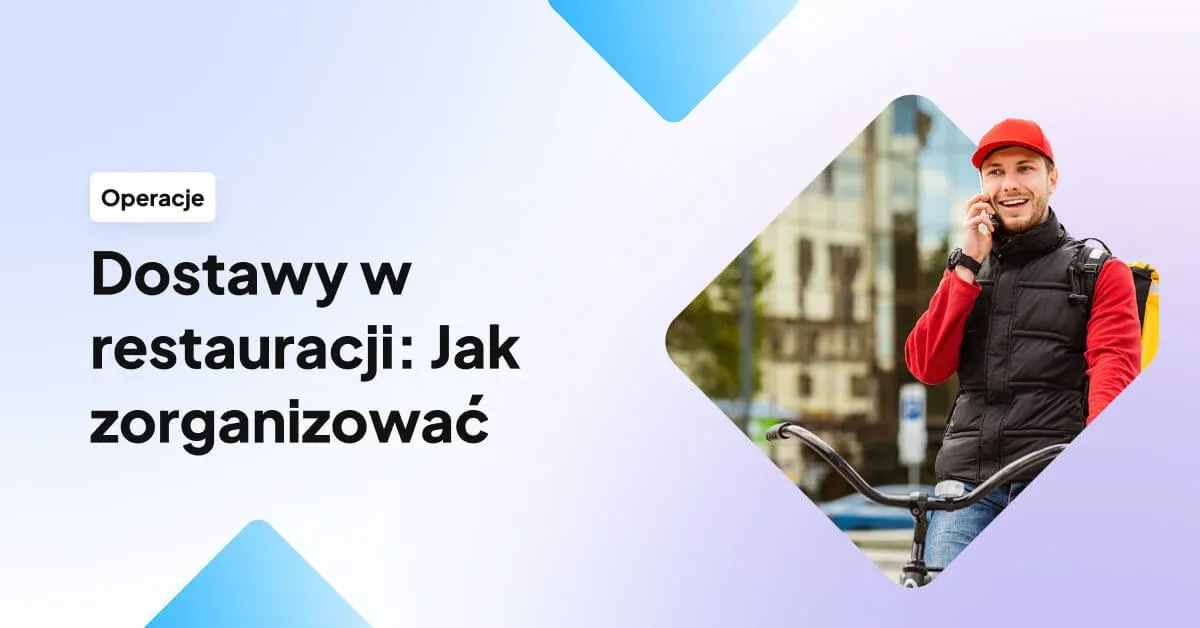 Dostawy do restauracji - najlepsze sposoby na sprzedawanie jedzenia online w 2024