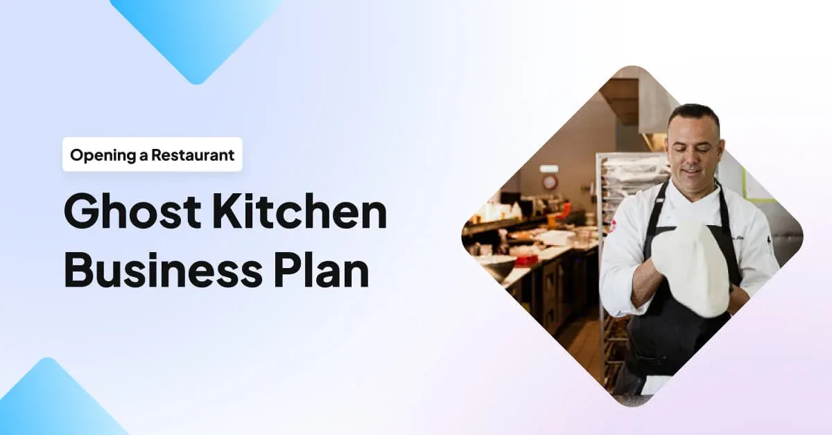 Ghost Kitchen Business Plan (How to Write & Template)