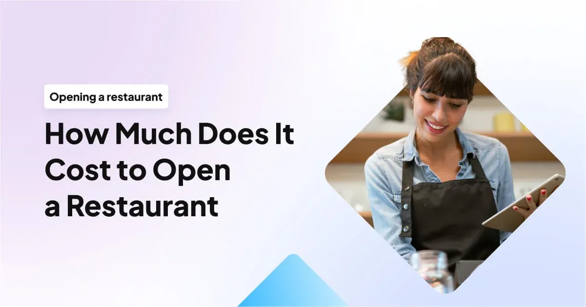 How Much Does It Cost to Open a Restaurant in 2024?
