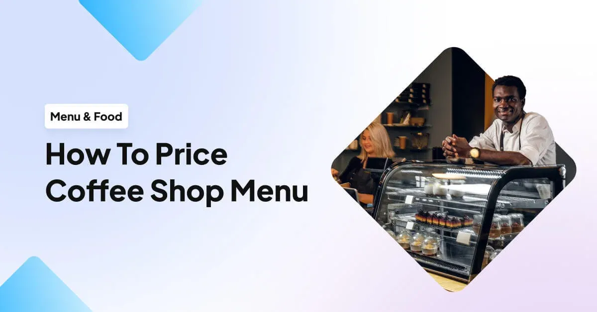 How To Price Coffee Shop Menu (Coffee Shop Pricing)