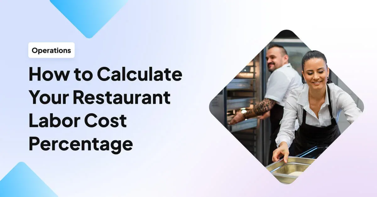 How to Calculate Your Restaurant Labor Cost Percentage in 2024