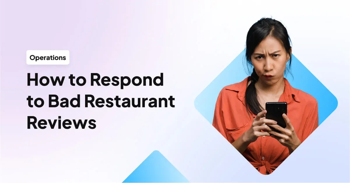 How to Respond to Bad Restaurant Reviews in 2024 (Actionable Tips & Examples)