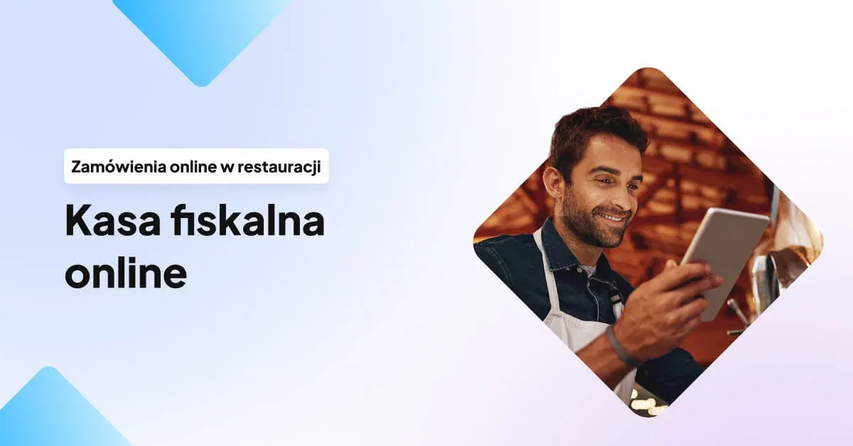 Kasa fiskalna online (wirtualna) w restauracji - Jak działa? Ile kosztuje? Od kiedy?