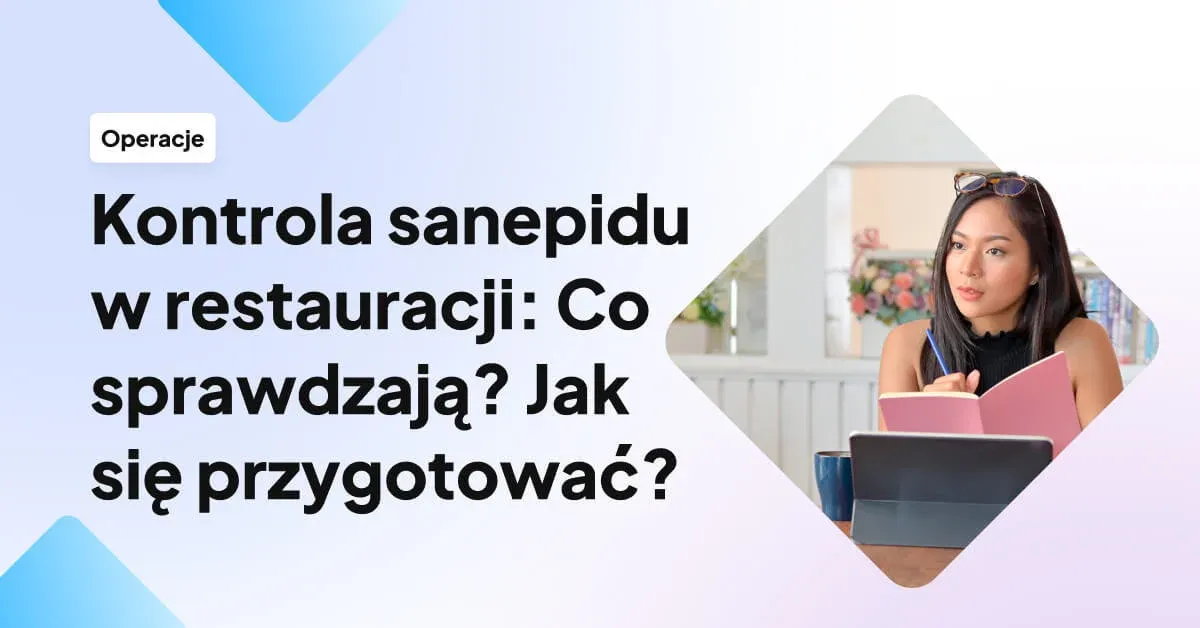 Kontrola sanepidu w restauracji: Co sprawdzają? Jak się przygotować?