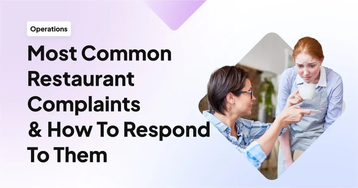 20 Most Common Restaurant Complaints & How To Respond to Them