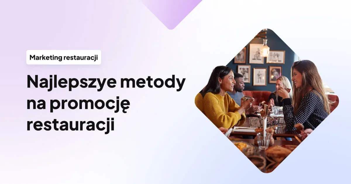 20+ Najlepszych metod na promocję restauracji (w 2024)