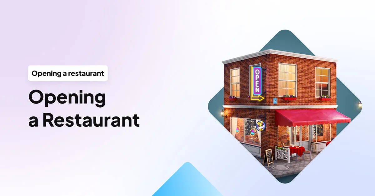 Opening a Restaurant (Step-By-Step Guide)