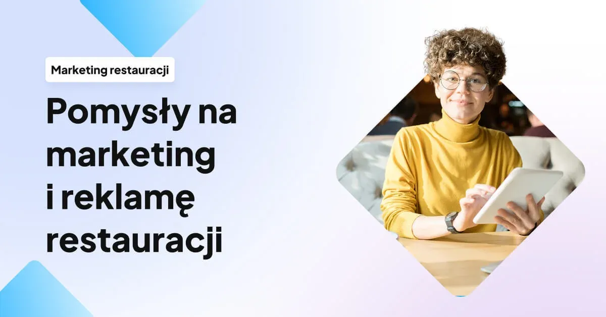 20+ Pomysłów na marketing i reklamę restauracji (Marketing w gastronomii z przykładami)
