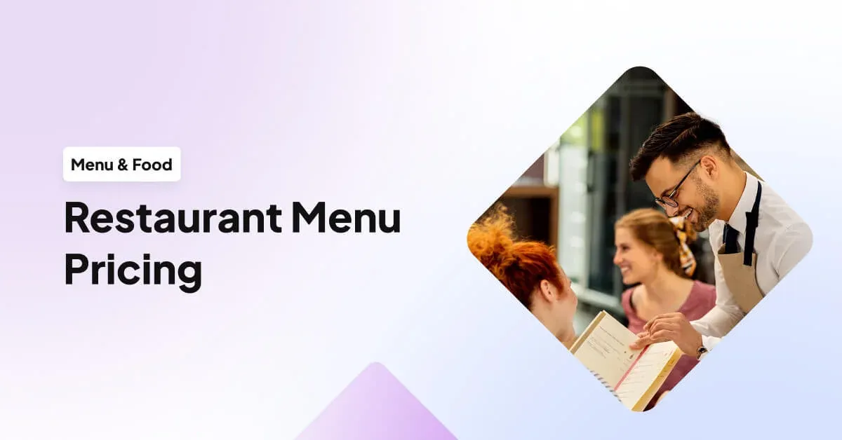 Restaurant Menu Pricing: 10+ Tips to Boost Menu Profit