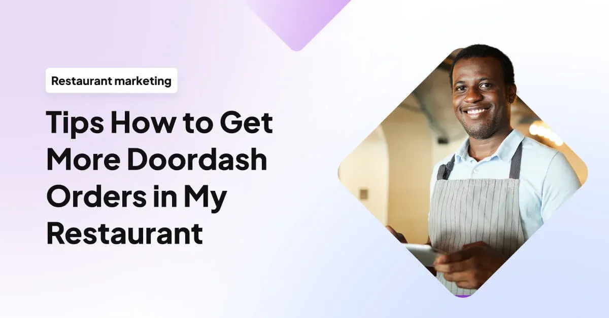 10 Tips How to Get More Doordash Orders in My Restaurant