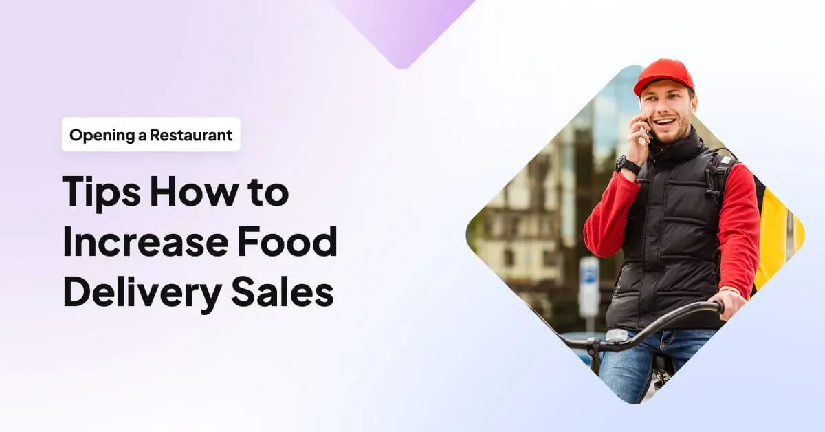 5 Tips How to Increase Food Delivery Sales
