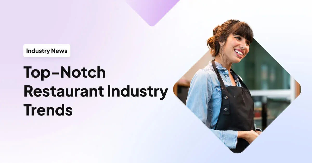 10 Newest Restaurant Industry Trends in 2025