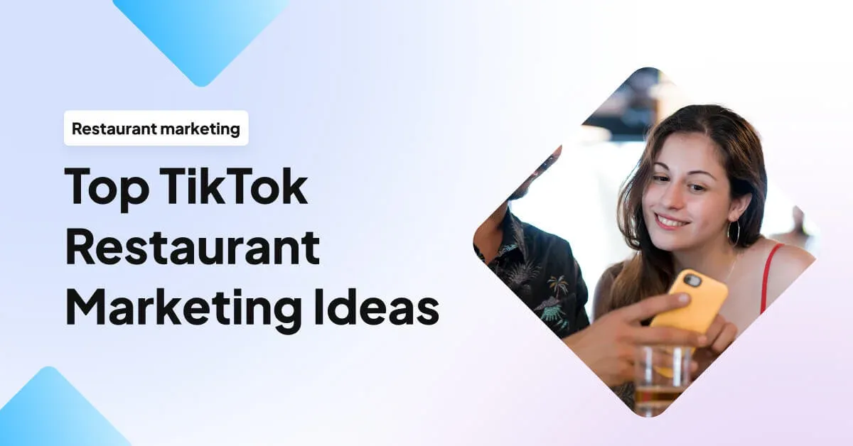10 Top TikTok Restaurant Marketing Ideas