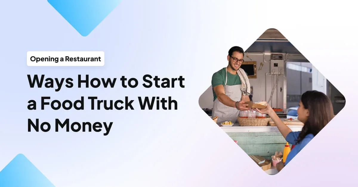 8 Ways How to Start a Food Truck With No Money (2024)