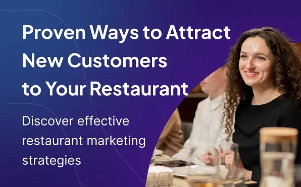 Proven Ways to Attract New Customers to Your Restaurant