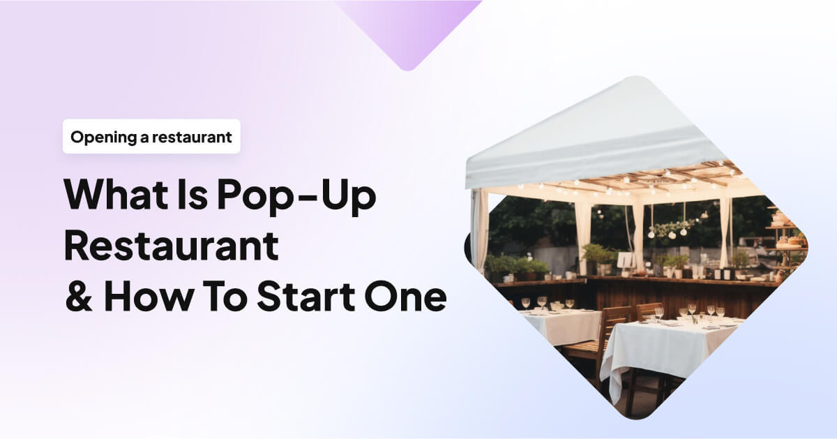 What Is a Pop-Up Restaurant & How To Start One